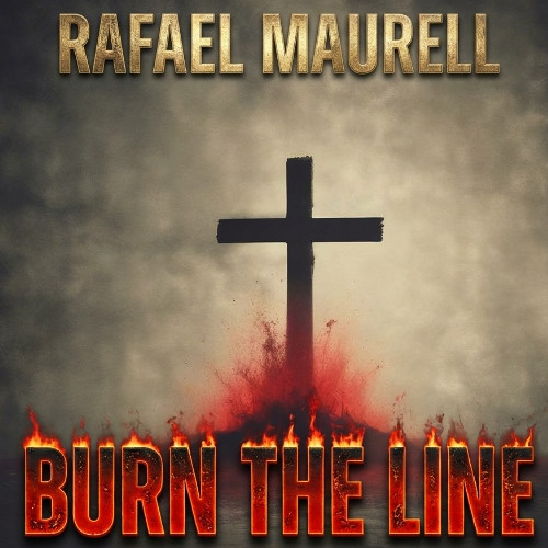 Rafael Maurell Burn The Line