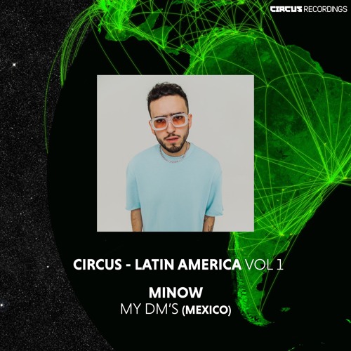 Stream Minow - My DM's by CIRCUS RECORDINGS | Listen online