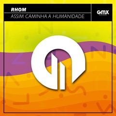 RHOM - Assim Caminha A Humanidade