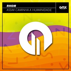 RHOM - Assim Caminha A Humanidade