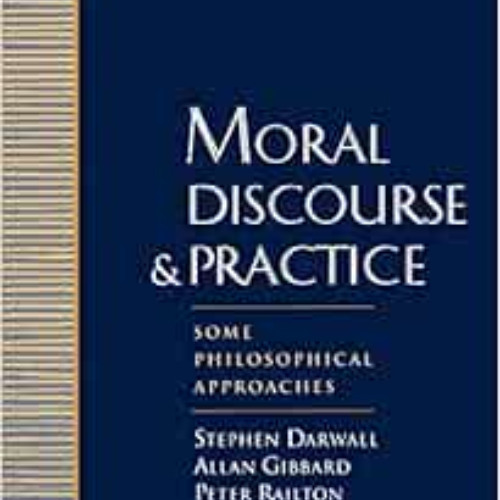 [Get] EPUB 📝 Moral Discourse and Practice: Some Philosophical Approaches by Stephen