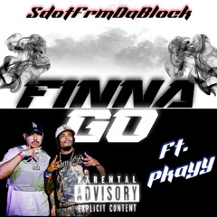 Finna Go ft. Pkayy96