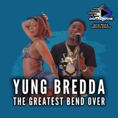 The Greatest Bend Over (Digital House TT Mix)