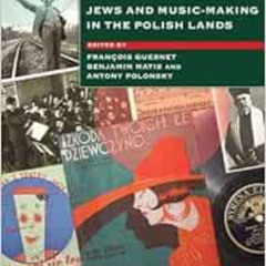 [View] EPUB 📃 Polin: Studies in Polish Jewry Volume 32: Jews and Music-Making in the