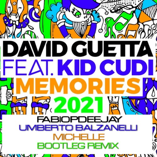 Stream DAVID GUETTA FEAT. KID CUDI - MEMORIES 2021 (FABIOPDEEJAY -  BALZANELLI - MICHELLE BOOTLEG REMIX).mp3 by FABIOPDEEJAY | Listen online  for free on SoundCloud