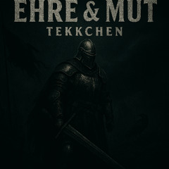 Tekkchen - Ehre und Mut