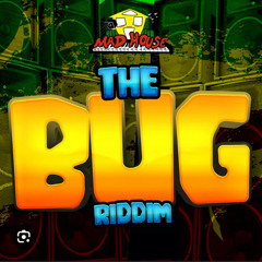 The Bug Riddim Mixed By