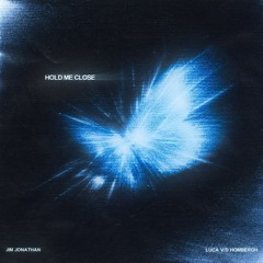 Jim Jonathan & Luca v/d Hombergh - Hold Me Close (Extended Mix)