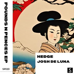 HEDGE, Josh De Luna - Pounds n Pieces (Original Mix)