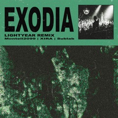 Montell2099, XIRA & Sublab - Exodia (LIGHTYEAR REMIX)