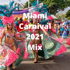 Miami Carnival 2021 Mix