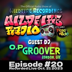 Wildfire Radio Show #20 [Guest DJ: O.P Groover]