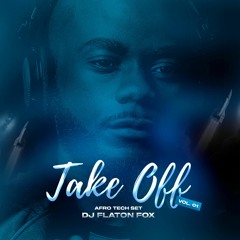 TAKE OFF VOL.1 mixed by Flaton Fox