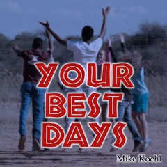 Your Best Days