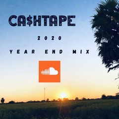 CASHTAPE - 2020 Year End Mix