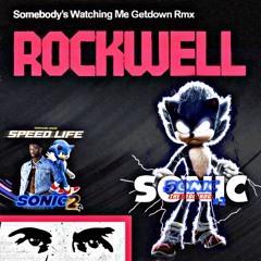 Somebody’s Watching Me (Rockwell x Michael Jackson) x Speed Life (From Sonic 2)