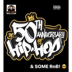 50th Hip Hop Anniversary Mixxxx