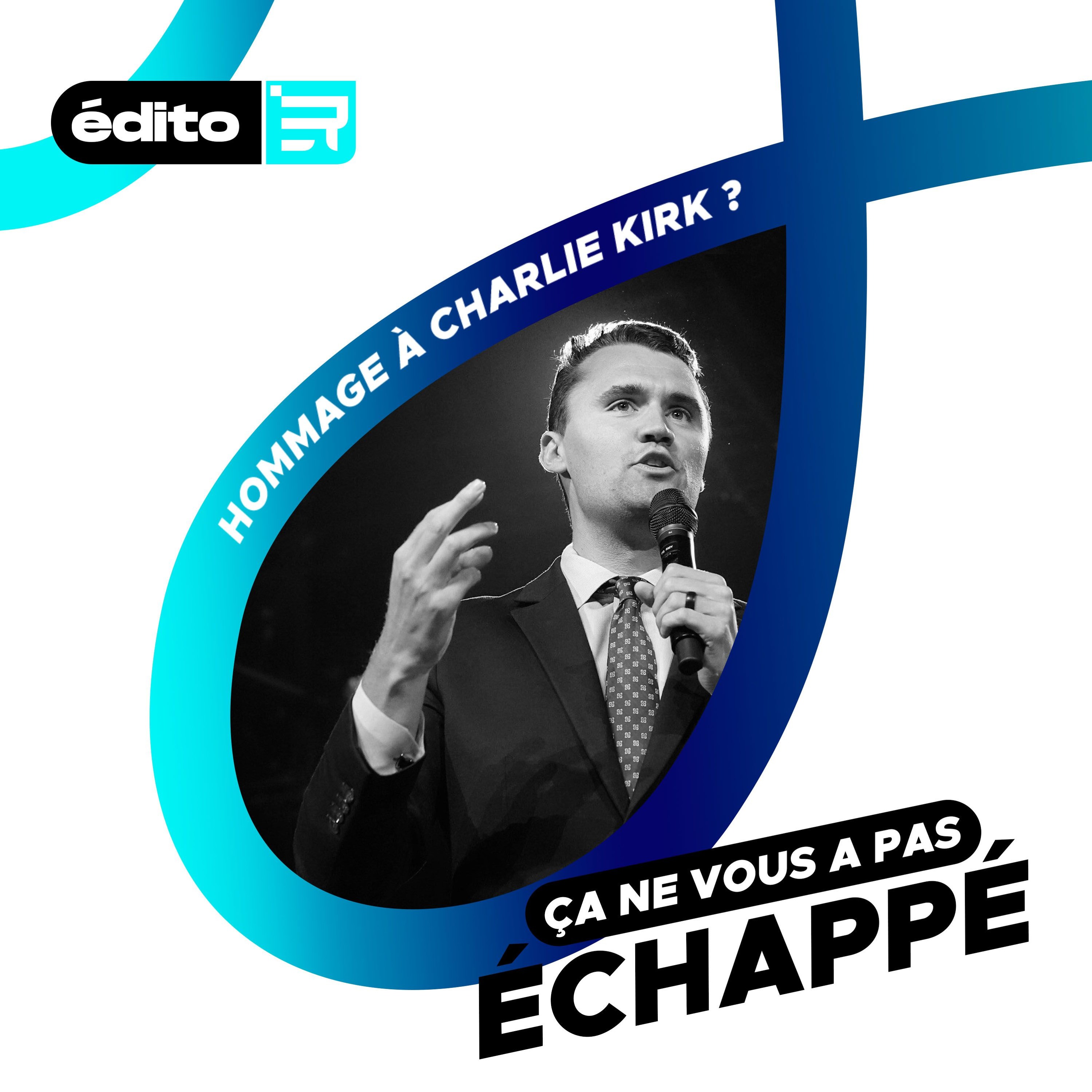 Faut-il ou non rendre hommage à Charlie Kirk ? - Ça ne vous a pas échappé, l'édito du 15/09 episode artwork