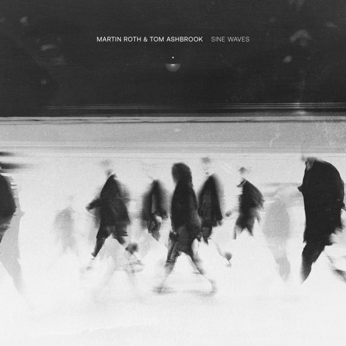 Martin Roth & Tom Ashbrook - Sine Waves