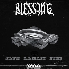 Blessing - JayD w/ LAMLIT & FIZI