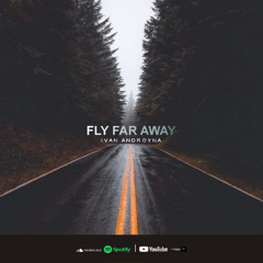Ivan Androyna - Fly Far Away (Original Mix) [CLOUD OF SILENCE]