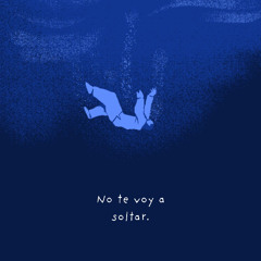 No te voy a soltar