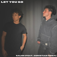 Saleh - Let You Go (feat. Christian West)