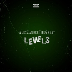 Levels - AlexZanderTheGreat