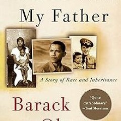 Dreams from My Father: A Story of Race and Inheritance BY: Barack Obama (Author) +Read-Full(