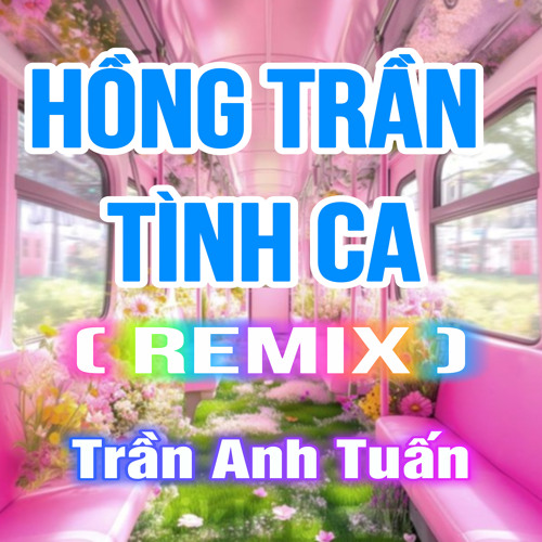 Hồng Trần Tình Ca (Duck Remix)
