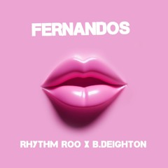 Fernandos B.DEIGHTON x Rhythm Roo