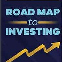 📦 [GET] Open PDF Book Kindle Road Map to Investing: UNDERSTANDING RULES, CONCEPTS AND RISKS by J.