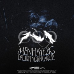 DALLIR - Menhaye 21g [ Ft. Mobin Carroll ]