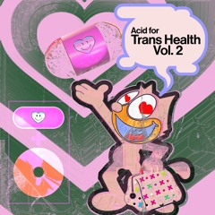 PREMIERE: Acidulant - Noelka [Acid For Trans Health]