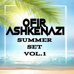 Summer Set 2022 Vol.1 By Dj Ofir Ashkenazi