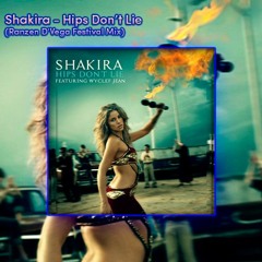 Shakira - Hips Don't Lie (Ranzen D'Vega Festival Mix)