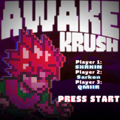 AWAKE KRUSH (Slowed)