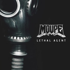 Moupe - Lethal Agent [TNLDGL91]