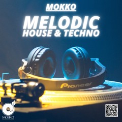 Mokko Melodic House Mix