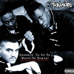 Sneakin' Up On Ya (Move-Yo Remix)