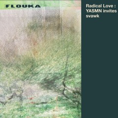 radical love : YASMN invites svawk - 11/11/2025