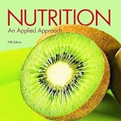 Nutrition: An Applied Approach. BY: Thompson Janice J. (Author),Manore Melinda (Author). Costle