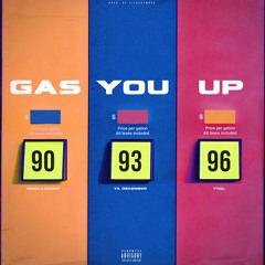 Gas You Up (feat. Til December & Ttml)