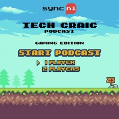 Tech Craic Gaming Podcast Episode 3