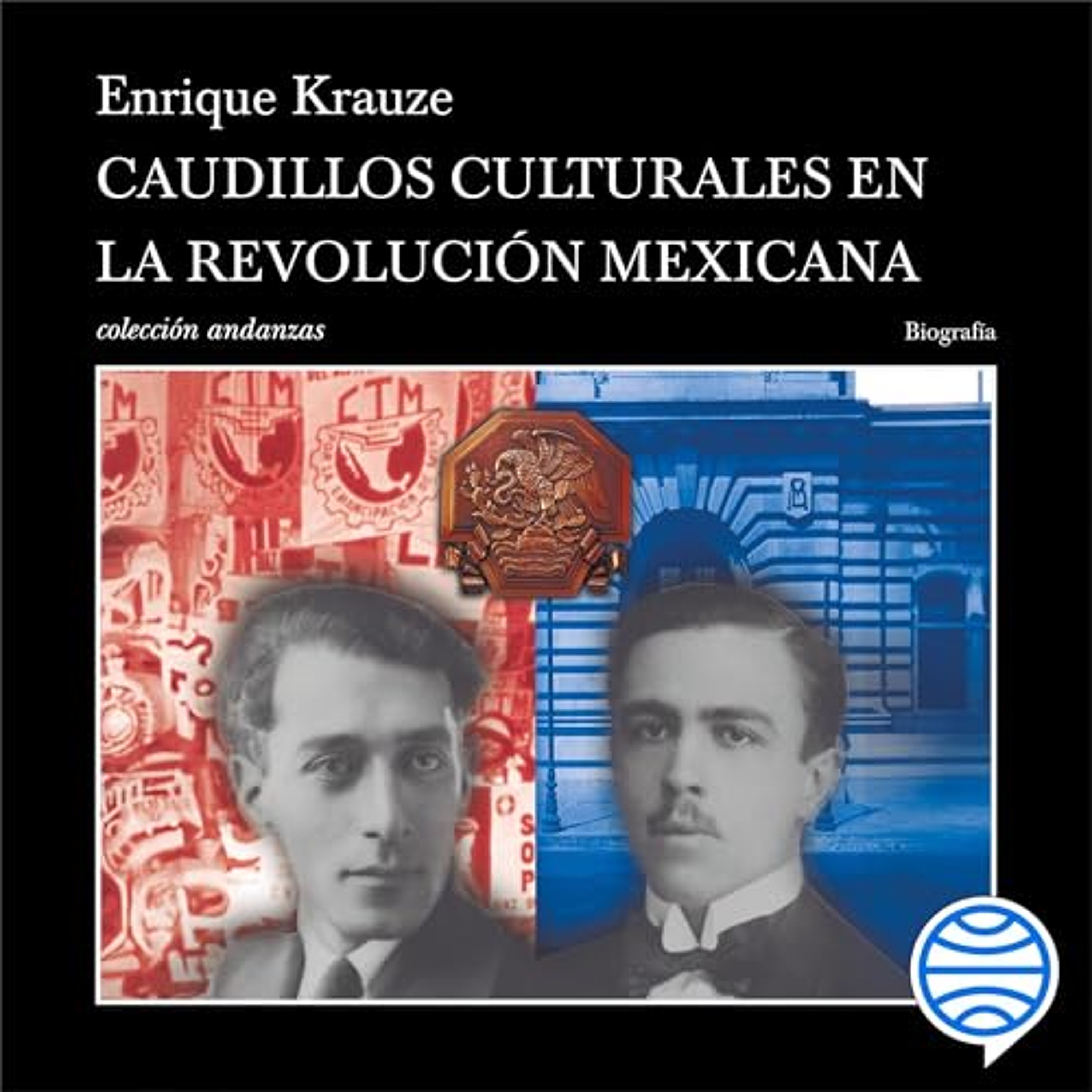 Caudillos culturales en la Revolución mexicana (Audiolibro) | Prueba Gratis