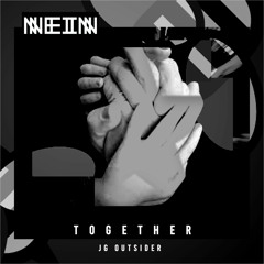 JG Outsider - Together