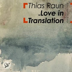 Thias Raun - Love In Translation | Freetrack