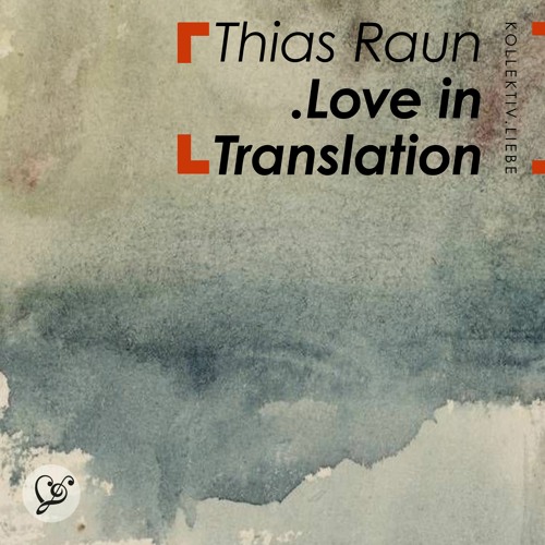 Thias Raun - Love In Translation | Freetrack