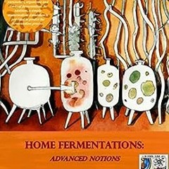 20+ Home fermentations: advanced notions (Scientific library Book 1) by Jacopo Ferretti PhD (Author)
