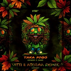 Zahar & Grynder - Taka Fogo (Vitti & Atosha Remix)